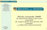 Giunta Regionale Direzione Regionale Relazioni internazionali, Cooperazione internazionale, Diritti umani e Pari opportunità Venezia 21 maggio 2008 1 Piano.
