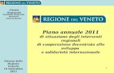Giunta Regionale Direzione Regionale Relazioni internazionali Palazzo della Regione Venezia 14 Settembre 2011 1 Piano annuale 2011 di attuazione degli.