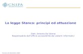 La legge Stanca: principi ed attuazione Dott. Antonio De Vanna Responsabile dellUfficio accessibilità dei sistemi informatici Treviso 16 dicembre 2004.