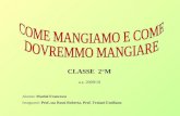 CLASSE 2°M a.s. 2009/10 Alunno: Marini Francesco Insegnanti: Prof..ssa Rossi Roberta, Prof. Troiani Emiliano.
