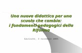 Una nuova didattica per una scuola che cambia: i fondamenti pedagogici della Riforma Gavirate, 3 novembre 2005.
