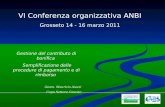 VI Conferenza organizzativa ANBI Grosseto 14 - 16 marzo 2011 Gestione del contributo di bonifica Semplificazione delle procedure di pagamento e di rimborso.