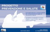 Udine 18/05/2010 u.s. Animazione sul Territorio PROGETTO PREVENZIONE E SALUTE Consapevolezza e responsabilità dei comportamenti legati.