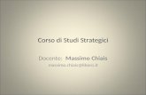 Corso di Studi Strategici Docente: Massimo Chiais massimo.chiais@libero.it.