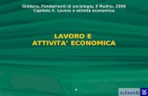 Giddens, Fondamenti di sociologia, Il Mulino, 2006 Capitolo X. Lavoro e attività economica 1 LAVORO E ATTIVITA ECONOMICA.