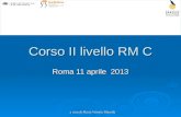 A cura di Maria Vittoria Musella Corso II livello RM C Roma 11 aprile 2013.