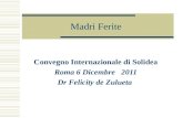 Madri Ferite Convegno Internazionale di Solidea Roma 6 Dicembre 2011 Dr Felicity de Zulueta.