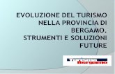 TURISMO BERGAMO Agenzia per lo sviluppo e la promozione turistica della provincia di Bergamo.