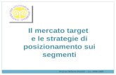 Il mercato target e le strategie di posizionamento sui segmenti Prof.ssa Roberta Pezzetti – a.a. 2008-2009.