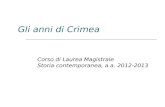 Gli anni di Crimea Corso di Laurea Magistrale Storia contemporanea, a.a. 2012-2013.