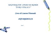 UNIVERSITA STUDI DI ROMA FORO ITALICO Corso di Laurea Triennale INFORMATICA Lez. 7.