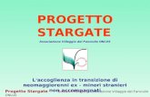 Progetto Stargate – Giovanni Mengoli- Associazione Villaggio del Fanciullo ONLUS PROGETTO STARGATE Associazione Villaggio del Fanciullo ONLUS L accoglienza.