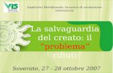 La salvaguardia del creato: il problema rifiuti Soverato, 27 - 28 ottobre 2007 Ispettoria Meridionale: Incontro di animazione missionaria.