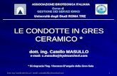 Dott. Ing. Catello MASULLO email: c.masullo@hydroarchsrl.com 1 LE CONDOTTE IN GRES CERAMICO * ASSOCIAZIONE IDROTECNICA ITALIANA Corso di GESTIONE DEI SERVIZI.