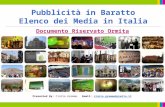 Pubblicità in Baratto Elenco dei Media in Italia Documento Riservato Ormita Presented By: Cinzia Gremmo. Email: cinzia.gremmo@ormita.it.