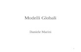 1 Modelli Globali Daniele Marini. 2 Calcolare interazione-luci materiali non solo su singoli oggetti Tenere conto della interazione della luce che viene.