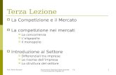 Prof. Mario BenassiEconomia e Gestione delle Imprese CdL Comunicazione Digitale (3) 1 Terza Lezione La Competizione e il Mercato La competizione nei mercati.