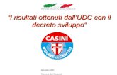 Gruppo UDC Camera dei Deputati I risultati ottenuti dallUDC con il decreto sviluppo.
