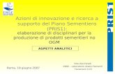 Azioni di innovazione e ricerca a supporto del Piano Sementiero (PRIS1): elaborazione di disciplinari per la produzione di prodotti sementieri no OGM Roma,