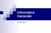 Informatica Generale Software. Il software Lhardware da solo non è sufficiente per il funzionamento dellelaboratore ma è necessario introdurre il software.