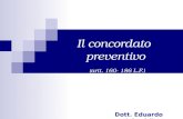 Il concordato preventivo ( artt. 160- 186 L.F.) Dott. Eduardo Grimaldi.