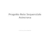 Progetto Rete Sequenziale Asincrona Torsello Marco Donato 0000587966.