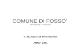 COMUNE DI FOSSO PROVINCIA DI VENEZIA IL BILANCIO di PREVISIONE ANNO 2011.