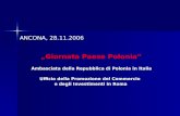 ANCONA, 28.11.2006 ANCONA, 28.11.2006 Ambasciata della Repubblica di Polonia in Italia Ambasciata della Repubblica di Polonia in Italia Ufficio della Promozione.