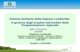 1 F. Laurelli 1 Sistema Sanitario della Regione Lombardia: il governo degli acquisti nellambito della Programmazione regionale Regione Lombardia Direzione.