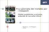 La giornata del metano per i trasporti Flotte pubbliche e private, aziende di raccolta rifiuti Modena, 14 Maggio 2012.