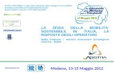 Modena, 13-15 Maggio 2012 ORGANIZZATO DA TAVOLA ROTONDA: il ruolo delle istituzioni nello sviluppo di una mobilità di massa sostenibile ed energeticamente.
