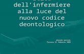 Responsabilità ed Etica dellinfermiere alla luce del nuovo codice deontologico edoardo manzoni Ferrara 21 febbraio 2009.