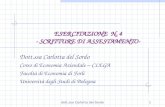 Dott.ssa Carlotta del Sordo1 ESERCITAZIONE N. 4 - SCRITTURE DI ASSESTAMENTO- Dott.ssa Carlotta del Sordo Corso di Economia Aziendale – CLEGA Facoltà di.
