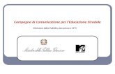 Campagna di Comunicazione per lEducazione Stradale Ministero della Pubblica Istruzione e MTV.