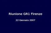 Riunione GR1 Firenze 22 Gennaio 2007. 22-gen-2007Riunione GR1 Firenze2 Agenda 10:00 Introduzione (Giovanni) Status dei progetti –10:10 CMS (Raffaello)