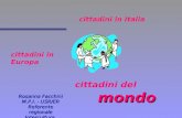 Cittadini in Italia cittadini in Europa mondo cittadini del mondo Rosanna Facchini M.P.I. - USR/ER Referente regionale Intercultura.