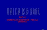 SGQ1 CAP. 4 SISTEMA DI GESTIONE PER LA QUALITÀ. SGQ2 4.1 Requisiti generali NORMA ITALIANA Sistemi di gesione per la qualità Requisiti UNI EN ISO 9001.