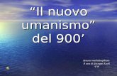 Il nuovo umanismo del 900 Percorso multidisciplinare A cura di Giuseppe Ascoli V B.