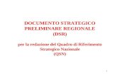 1 DOCUMENTO STRATEGICO PRELIMINARE REGIONALE (DSR) per la redazione del Quadro di Riferimento Strategico Nazionale (QSN)