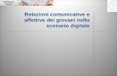 1 Relazioni comunicative e affettive dei giovani nello scenario digitale.