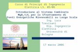 Introduzione al Sistema Combinato MgB 2 /LH 2 per lo Sfruttamento di Fonti Energetiche Rinnovabili su Larga Scala Ing. Luca Trevisani Dip. Ingegneria Elettrica.