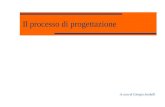 Il processo di progettazione A cura di Giorgio Sordelli.