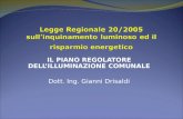 IL PIANO REGOLATORE DELLILLUMINAZIONE COMUNALE Dott. Ing. Gianni Drisaldi.