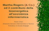 Martha Rogers (& Co.) ed il contributo della bioenergetica all'assistenza infermieristica Paolo Chiari Direzione Servizio Infermieristico e Tecnico Policlinico.