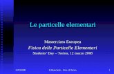 12/03/2008E.Menichetti - Univ. di Torino1 Le particelle elementari Masterclass Europea Fisica delle Particelle Elementari Students Day – Torino, 12 marzo.