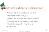 Riccardo Capra 1 B A B AR Italia – 10 Aprile 2003 Ricerca dellh c in decadimenti radiativi Misura del BR(B ± 0c K ± ) Ricerca dell c (2S) in decadimenti.
