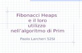 Fibonacci Heaps e il loro utilizzo nellalgoritmo di Prim Paolo Larcheri 52SI.
