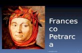 Francesco Petrarca 1 f. meneghetti 2012. LA VITA Nasce nel 1304 ad Arezzo da una famiglia fiorentina esiliata Trascorre molti anni presso la corte pontificia.