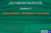 Anolli, Psicologia della cultura, Il Mulino, 2004 Capitolo 5. CONOSCENZA, PENSIERO E CULTURA 1 Capitolo 5 CONOSCENZA, PENSIERO E CULTURA.