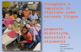 Insegnare e imparare in italiano come seconda lingua : proposte didattiche, materiali e strumenti Vittorio Veneto 18 novembre 2011 Maria Frigo.